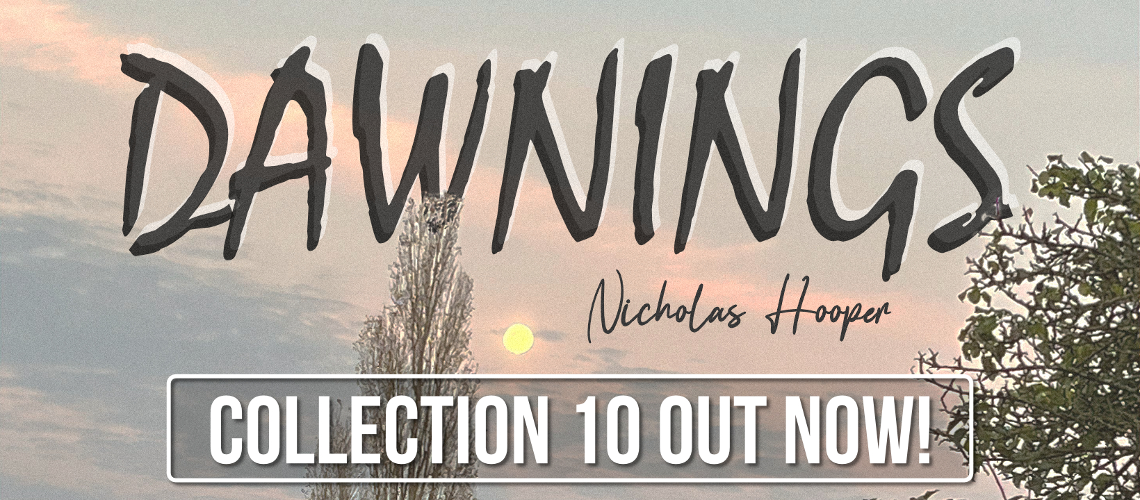 Dawnings, by Nicholas Hooper. New Collection Out Now!