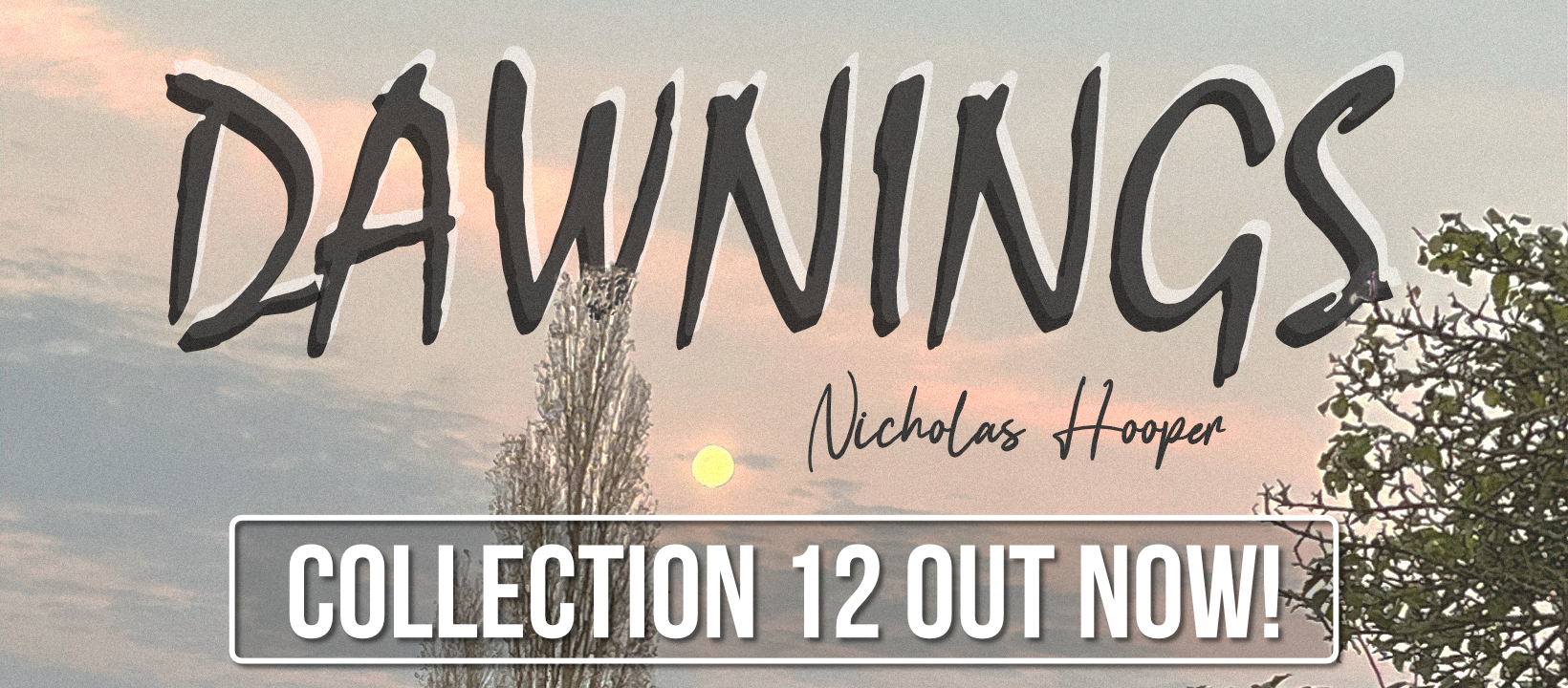 Dawnings, by Nicholas Hooper. New Collection Out Now!
