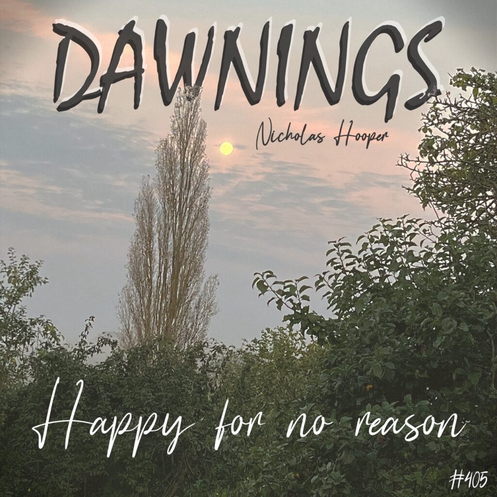 Happy for no reason