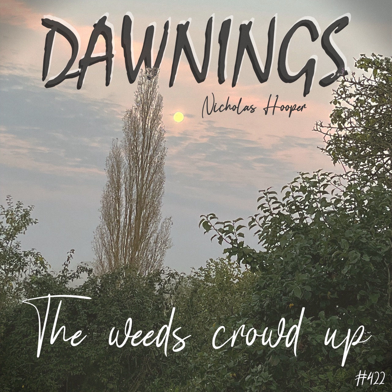Featured image for “The weeds crowd up”